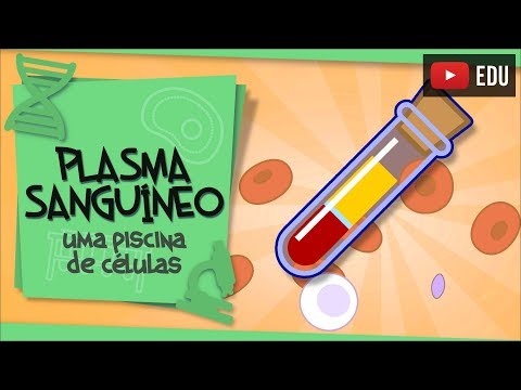 Vídeo: Onde o plasma é encontrado no corpo?