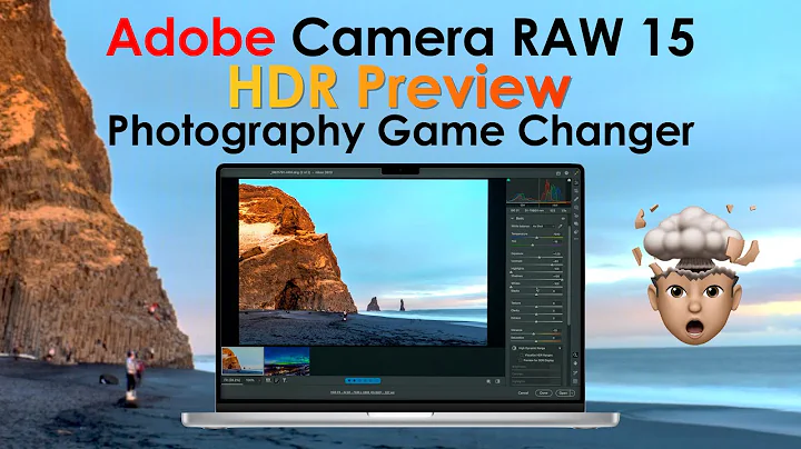 Camera RAW 15 HDR Preview (ACR). The biggest change to photography - Limitless Dynamic Range