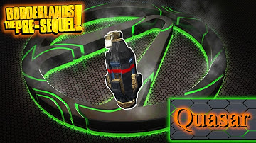 Legendary Item Guide | Quasar | [Borderlands The Pre-Sequel]