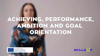 SkillsUp | Achieving, Performance, Ambition and Goal Orientation | SI