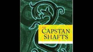 Video thumbnail of "Capstan Shafts - Sick of Green"