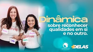 +DELAS I DINÂMICA SOBRE RECONHECER QUALIDADES EM SI E NO OUTRO