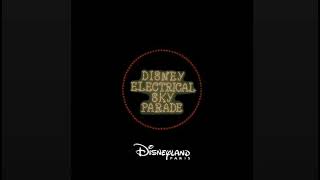 Disneyland Paris Disney Electrical Sky Parade (Sound Source)