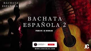 Bachata Flamenco Instrumental || Bachata Española 2 🎸 - Beat Bachata Flamenco