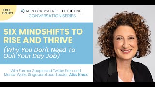 Mentor Walks │THE ICONIC Conversation Series: Six Mindshifts to Rise and Thrive screenshot 1