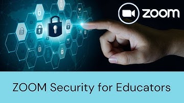 Zoom-Security Settings for Educators-Stop Zoom Bombing