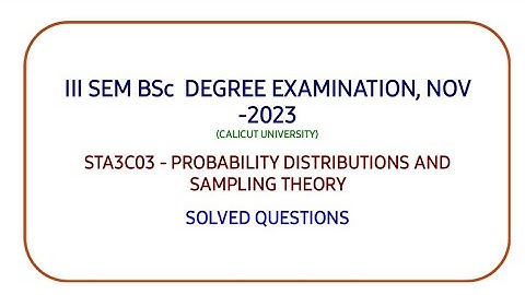 III BSc complementary Statistics| Solved question paper (1)|Nov 2023| Prob. distns & sampling theory