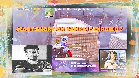 Yamraj called scout on live stream and scout so much angry in live stream u will shock?