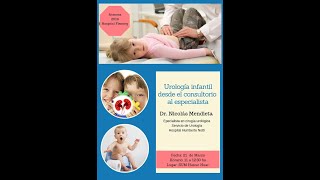 Ciclo De Ateneos 2019 Hospital Pediátrico A, Fleming - Urología Infantil Dr. Mendieta Ciclo De Ateneos 2019 Hospital Pediátrico A, Fleming - Urología Infantil Dr. Mendieta