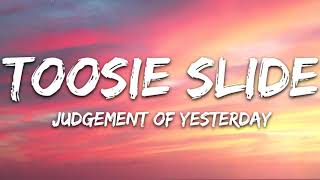 Judgement Of Yesterday - Toosie Slide (Lyrics)
