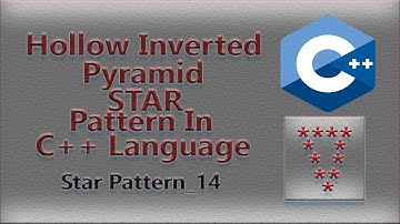 #14 || "*" Hollow Inverted Pyramid | STAR PATTERN|| in C++ Language