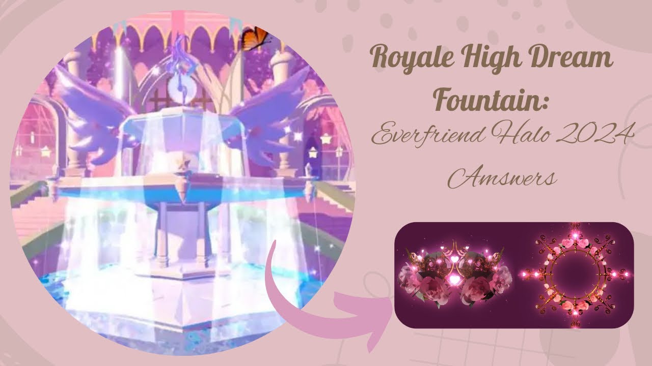 Royale High Dream Fountain Story Answers Everfriend 2024 Halo