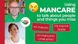 Using the verb MANCARE to talk about people and things you miss in Italian screenshot 1