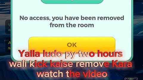 how to remove a two hours kick in two seconds || yalla ludo py two hours wali kick kaise hataye