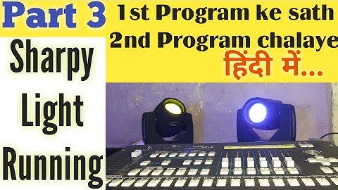 How to Run Sharpy in Hindi | Different Programming Pilot 2000 | Ek program ke sath dusra program DMX