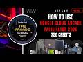 How To Use Google Arcade Facilitator 750 Credits || A To Z Complete Guide || Free Swags || Watch Now