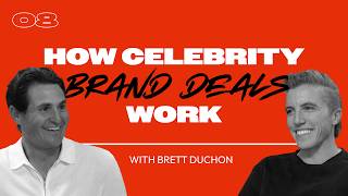 Inside the Business of Celebrity Partnerships | Brett Duchon | Episode 8