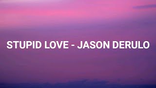 STUPID LOVE -Jason Derulo (lyrics) Resimi