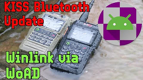 KISS Bluetooth Update & Winlink via WoAD | VGC VR-N76 BTECH UV-PRO