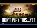 Grounded Is The Best Game You Shouldn't Be Playing Right Now (Early Access Review)