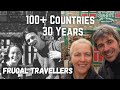 FRUGAL TRAVELLERS  100 Countries in 30 Years - OUR STORY & Frugal Travel Tips