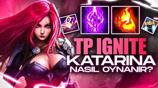 Bu Vdeodan Sonra Herkes y Oynayacak  Tp Ignite Katarina Nasil Oynanir  retc Oynani Jaxres