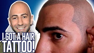 I GOT A HAIR TATTOO AND I REGRET IT!