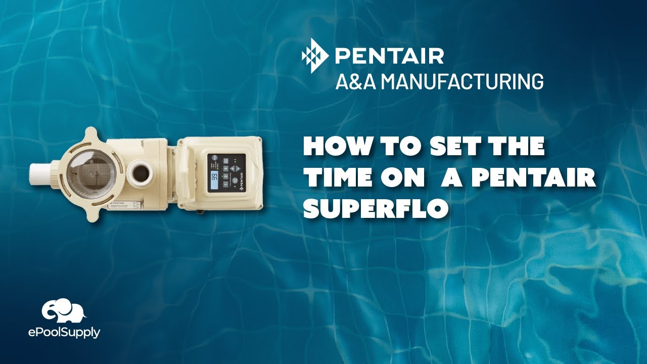 how-to-set-the-time-on-pentair-superflo-pool-pump-youtube