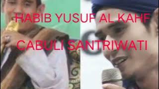 HABIB CABUL YUSUF AL KAHF, DUA SANTRIWATI JADI KORBAN