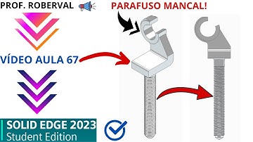AULA 67 - Exercício 54_Modelamento do Parafuso Mancal no Solid Edge 2023