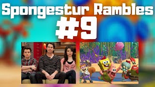 Spongestur Rambles #9: iCarly Reboot & Lack of Originality in Entertainment Discussion