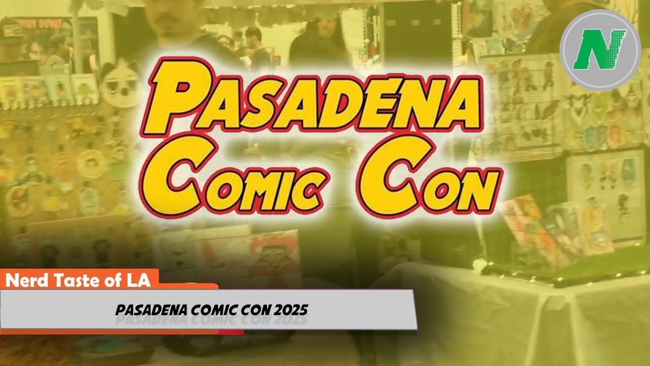 We Checked Out Pasadena Comic Con In 2025