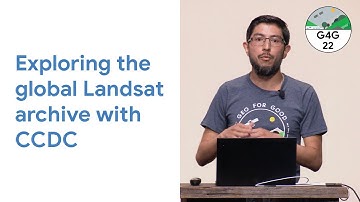 Geo for Good 2022: Exploring the global Landsat archive with CCDC