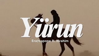 Yürun Era7Capone Ft. Ibrahim