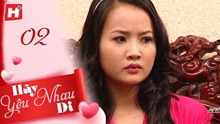 Hãy Yêu Nhau Đi - Tập 2 | HTV Phim Tình Cảm Việt Nam 2024