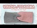 ¿Cómo tejer una VINCHA / DIADEMA en máquina de tejer? | Comfy Tejidos