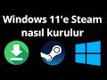 Windows 11'e Steam nasıl kurulur - tam rehber