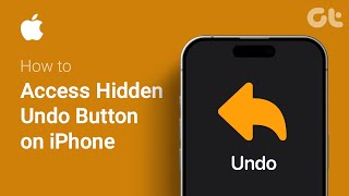 How To Access The HIDDEN Undo Button on iPhone | Unlock Undo & Redo on iOS | Guiding Tech