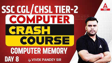 SSC CGL/CHSL Tier 2 | Computer Crash Course By Vivek Panday |  Computer Memory Part 5