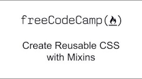 Create Reusable CSS with Mixins