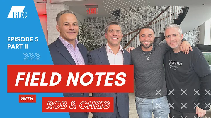 Field Notes w/ Rob & Chris, Ep. 5 Part II | Past, ...