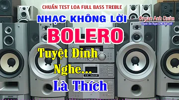 Nhạc Không Lời BOLERO - Hay Tuyệt Đỉnh Nghe là Thích - Hòa Tấu Bolero Nhạc Phòng Trà Phần 53