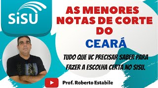 CEARÁ NO SISU 2021: OS CURSOS COM MENORES NOTAS DE CORTE NO CEARÁ. CEARÁ NO SISU 2021: OS CURSOS COM MENORES NOTAS DE CORTE NO CEARÁ.
