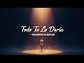 Todo Te Lo Daría || Versión karaoke || Romanticas