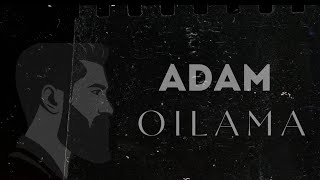 Adam | Oilama | Lyrics video 2024 #adam #oilama #zhurek