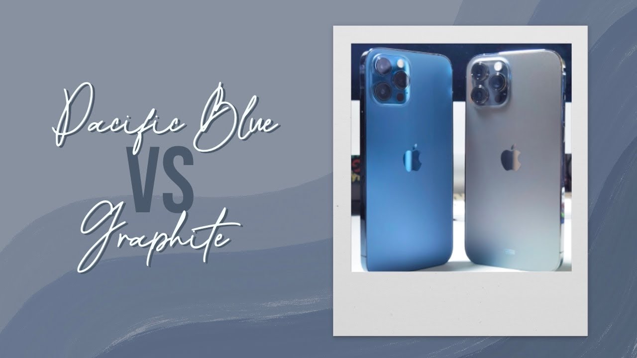 Iphone 12 Pro Max Pacific Blue Vs Graphite Lebih Keren Yang Mana Ya Youtube