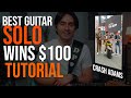 Best Guitar Solo Wins $100 Tutorial