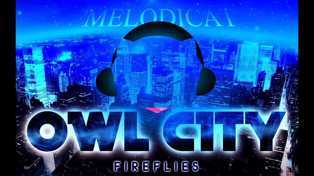 Owl City - Fireflies (Melodicat Remix) - YouTube