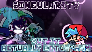 Singularity But it Actually Ectospasm | Vs Void X Vs RetroSpecter