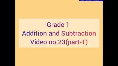 Grade 1 Math - Addition & Subtraction (Part 1) - Video no. 23 by Ms. Jinnya